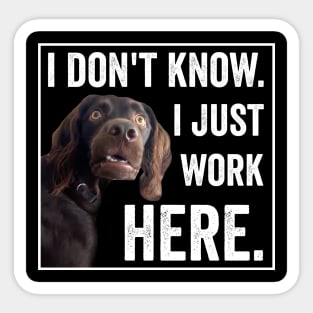 I Dont Know I Just Work Here Funny Confused Dog Meme Sticker